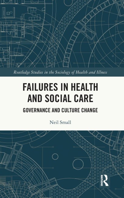 Failures in Health and Social Care: Governance and Culture Change