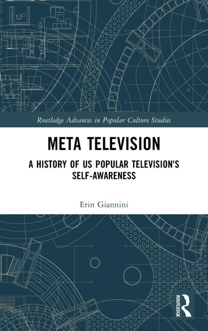 Meta Television: A History of US Popular Television's Self-Awareness