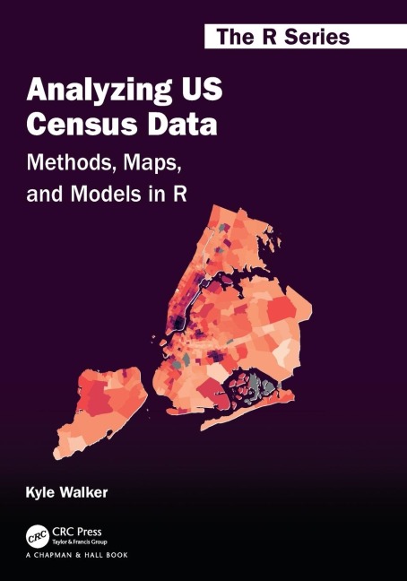 Analyzing US Census Data: Methods, Maps, and Models in R