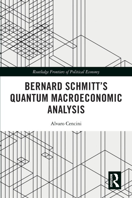 Bernard Schmitts Quantum Macroeconomic Analysis