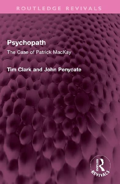 Psychopath: The Case of Patrick MacKay