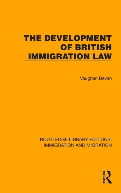 The Development of British Immigration Law