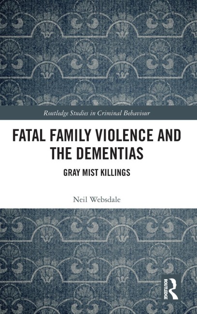 Fatal Family Violence and the Dementias: Gray Mist Killings