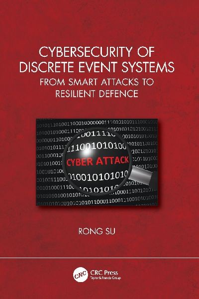 Cybersecurity of Discrete Event Systems: From Smart Attacks to Resilient Defence