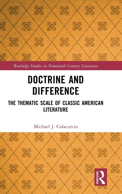 Doctrine and Difference: The Thematic Scale of Classic American Literature