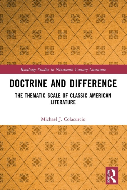Doctrine and Difference: The Thematic Scale of Classic American Literature