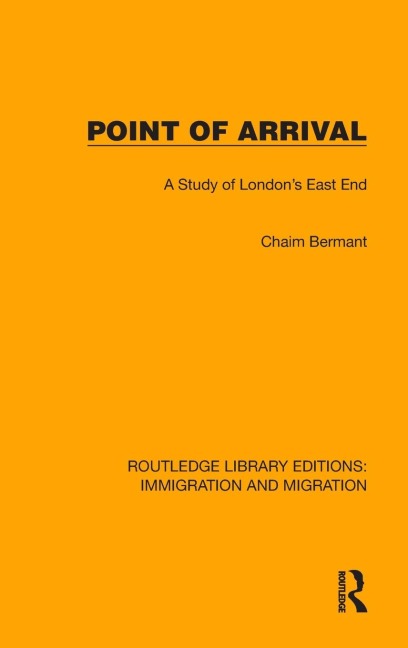 Point of Arrival: A Study of Londons East End