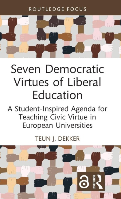 Seven Democratic Virtues of Liberal Education: A Student-Inspired Agenda for Teaching Civic Virtue in European Universities