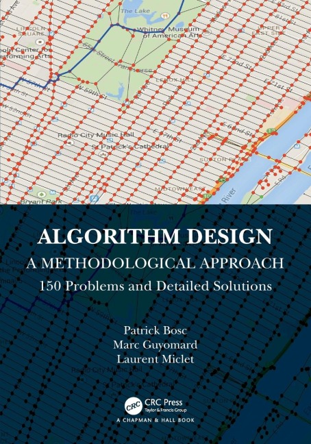 Algorithm Design: A Methodological Approach - 150 problems and detailed solutions