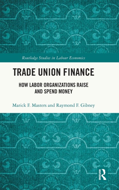 Trade Union Finance: How Labor Organizations Raise and Spend Money