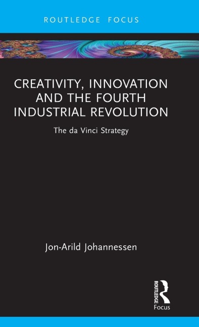 Creativity, Innovation and the Fourth Industrial Revolution: The da Vinci Strategy