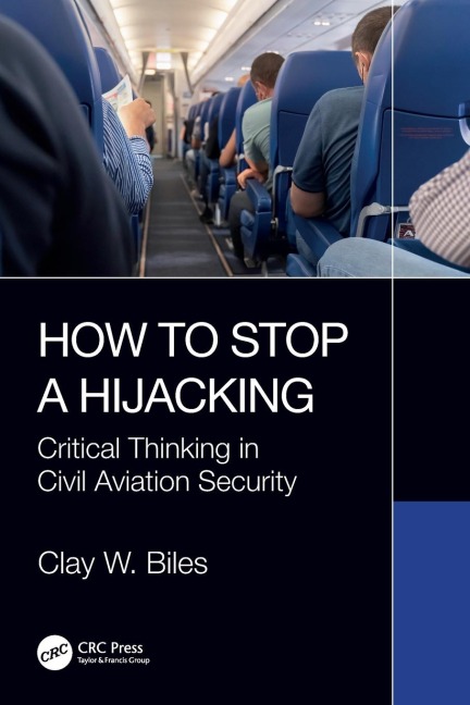 How to Stop a Hijacking: Critical Thinking in Civil Aviation Security