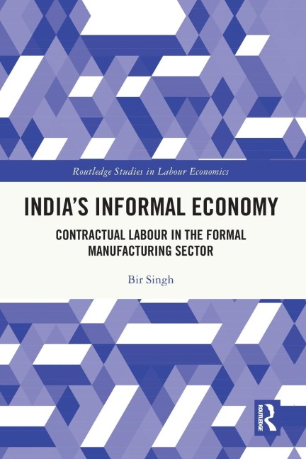 Indias Informal Economy: Contractual Labour in the Formal Manufacturing Sector