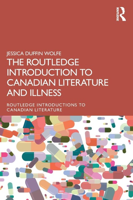 The Routledge Introduction to Canadian Literature and Illness