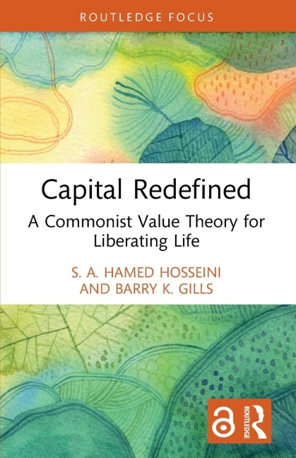 Capital Redefined: A Commonist Value Theory for Liberating Life