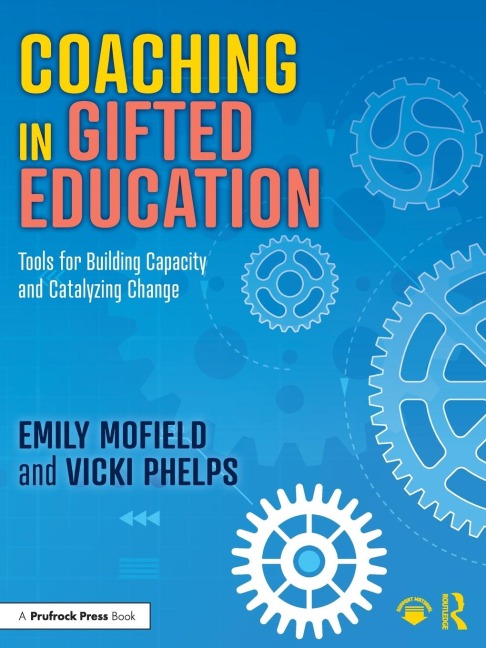 Coaching in Gifted Education: Tools for Building Capacity and Catalyzing Change