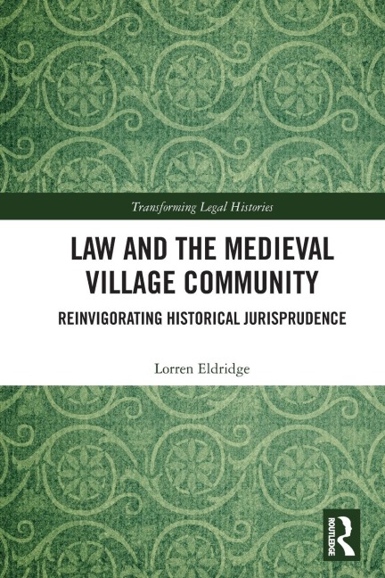 Law and the Medieval Village Community: Reinvigorating Historical Jurisprudence
