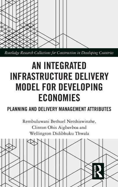 An Integrated Infrastructure Delivery Model for Developing Economies: Planning and Delivery Management Attributes