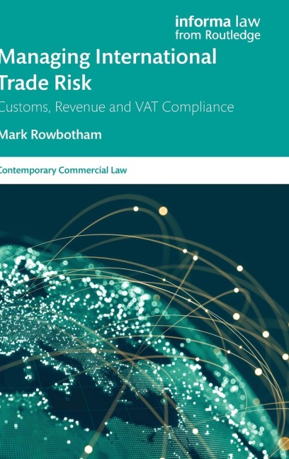 Managing International Trade Risk: Customs, Revenue and VAT Compliance