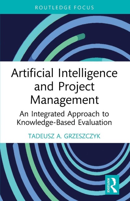 Artificial Intelligence and Project Management: An Integrated Approach to Knowledge-Based Evaluation