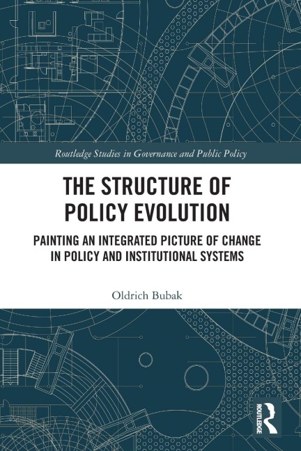 The Structure of Policy Evolution: Painting an Integrated Picture of Change in Policy and Institutional Systems