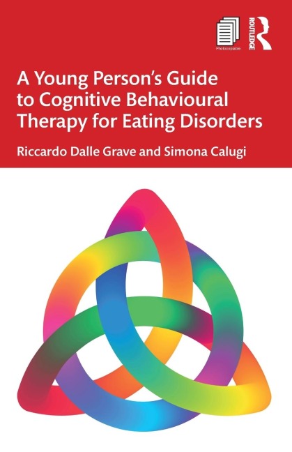 A Young Persons Guide to Cognitive Behavioural Therapy for Eating Disorders