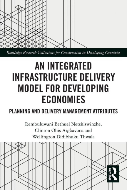 An Integrated Infrastructure Delivery Model for Developing Economies: Planning and Delivery Management Attributes