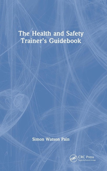 The Health and Safety Trainers Guidebook