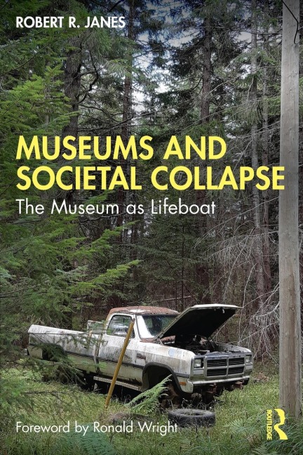 Museums and Societal Collapse: The Museum as Lifeboat