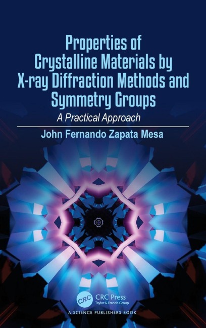 Properties of Crystalline Materials by X-ray Diffraction Methods and Symmetry Groups: A Practical Approach