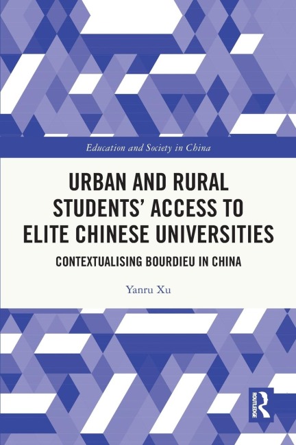 Urban and Rural Students' Access to Elite Chinese Universities: Contextualising Bourdieu in China
