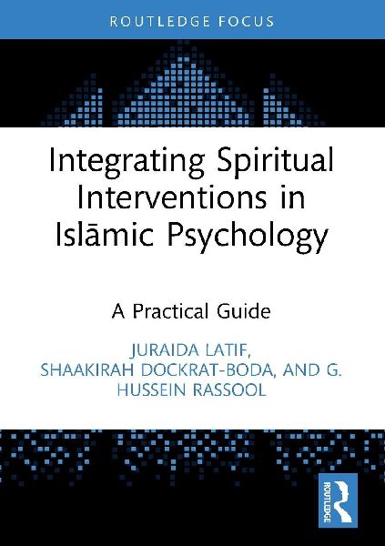 Integrating Spiritual Interventions in Islamic Psychology: A Practical Guide