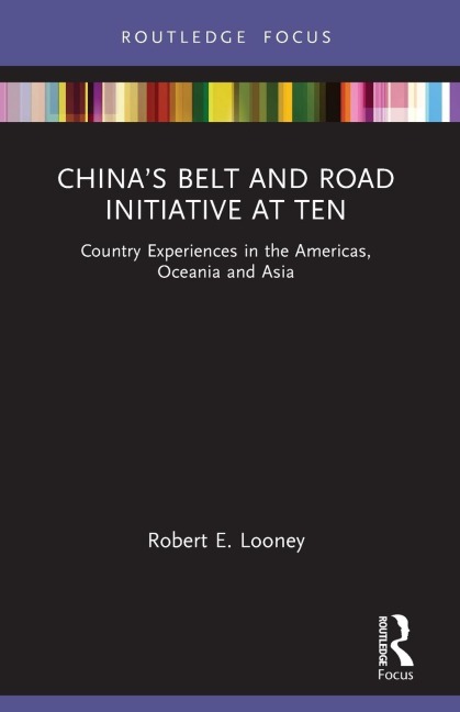 Chinas Belt and Road Initiative at Ten: Country Experiences in the Americas, Oceania and Asia