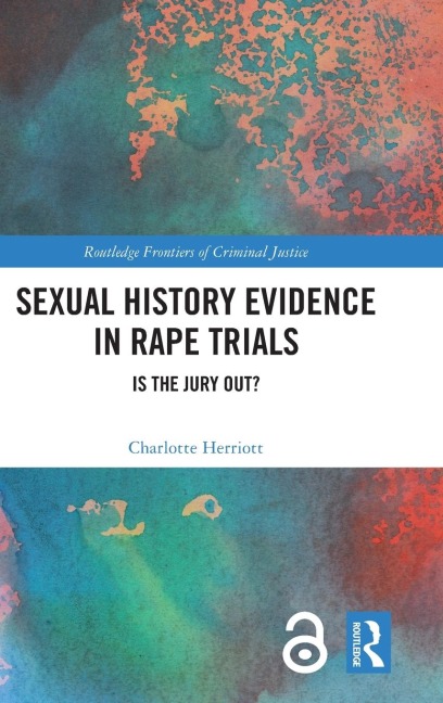 Sexual History Evidence in Rape Trials: Is the Jury Out?