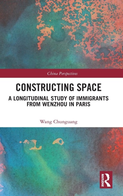 Constructing Space: A Longitudinal Study of Immigrants from Wenzhou in Paris