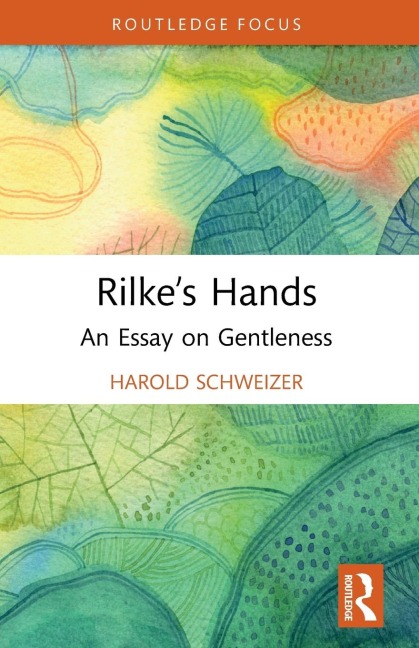 Rilkes Hands: An Essay on Gentleness