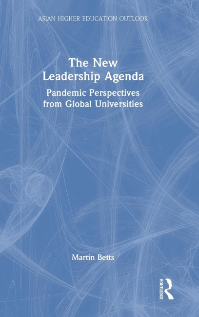 The New Leadership Agenda: Pandemic Perspectives from Global Universities