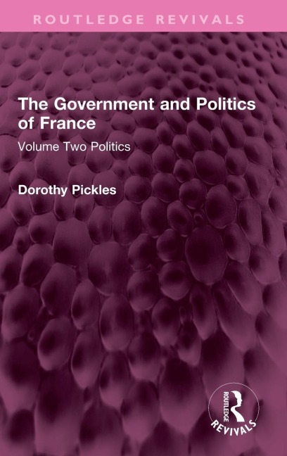 The Government and Politics of France: Volume Two Politics