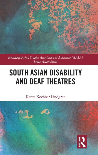 South Asian Disability and Deaf Theatres