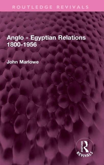 Anglo - Egyptian Relations 1800-1956