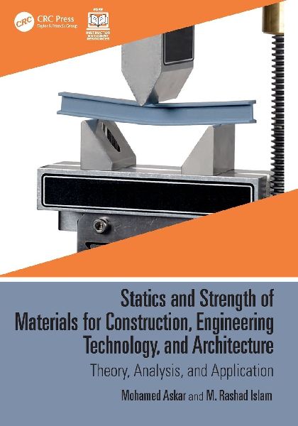 Statics and Strength of Materials for Construction, Engineering Technology, and Architecture: Theory, Analysis, and Application