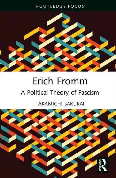Erich Fromm: A Political Theory of Fascism