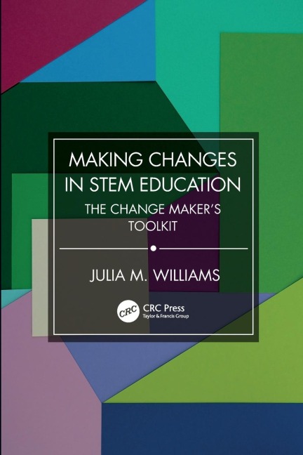 Making Changes in STEM Education: The Change Makers Toolkit