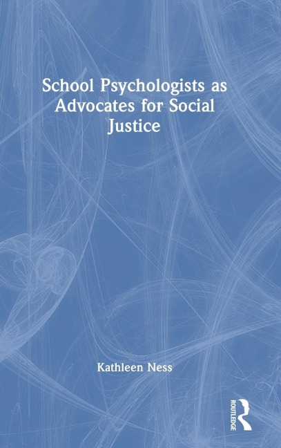 School Psychologists as Advocates for Social Justice