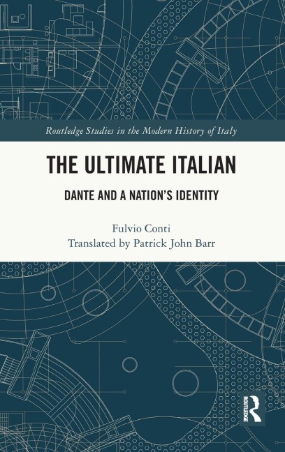 The Ultimate Italian: Dante and a Nation's Identity