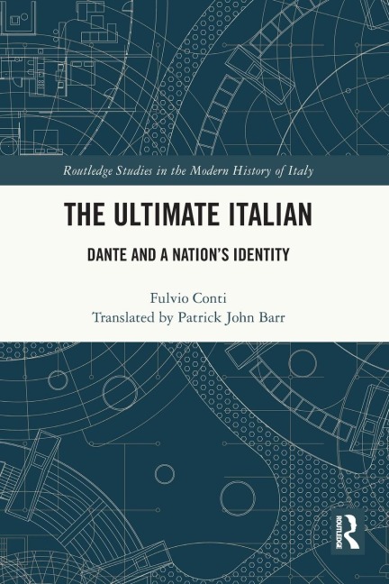 The Ultimate Italian: Dante and a Nations Identity