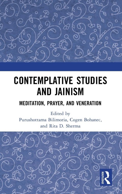 Contemplative Studies & Jainism: Meditation, Prayer, and Veneration