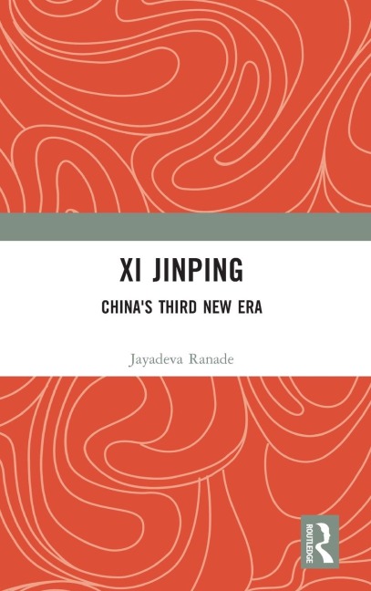 Xi Jinping: Chinas Third New Era