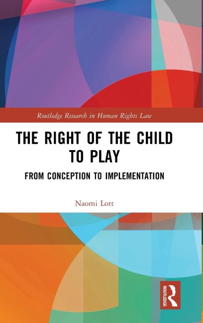 The Right of the Child to Play: From Conception to Implementation