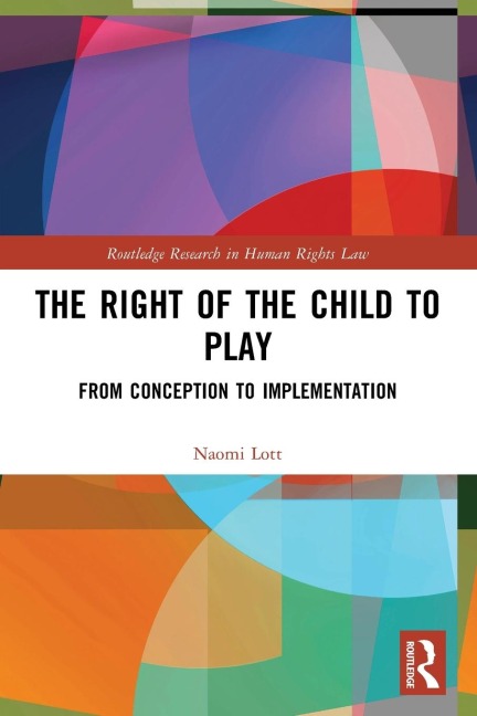 The Right of the Child to Play: From Conception to Implementation